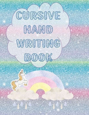 Cursive Hand Writing Book: Over the rainbow to practice cursive writing for kids age 8-12 by Press, Moondoor
