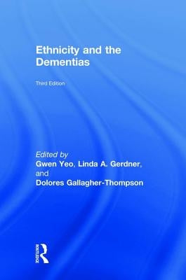 Ethnicity and the Dementias by Yeo, Gwen