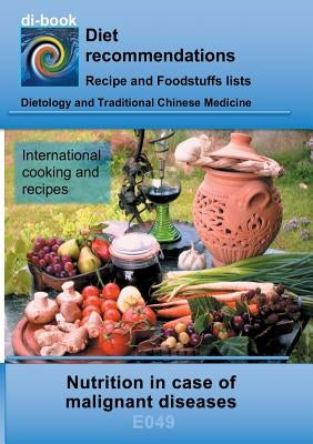 Nutrition in case of malignant diseases: E049 DIETETICS - Changed nutrient requirements - in case of malignant diseases by Miligui, Josef