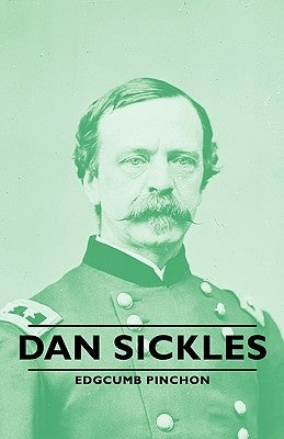 Dan Sickles by Pinchon, Edgcumb