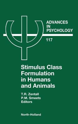 Stimulus Class Formation in Humans and Animals: Volume 117 by Zentall, T. R.