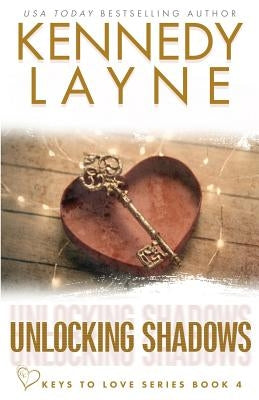 Unlocking Shadows by Layne, Kennedy