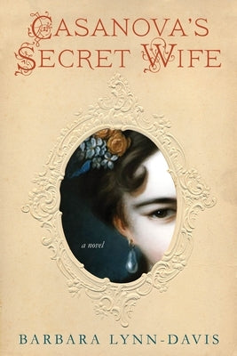 Casanova's Secret Wife by Lynn-Davis, Barbara