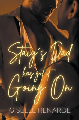 Stacy's Dad Has Got It Going On by Renarde, Giselle