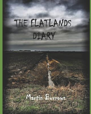 The Flatlands Diary by Burrows, Martin