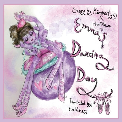 Emma's Dancing Day by Hoffman, Kimberly S.