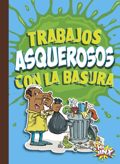 Trabajos Asquerosos Con La Basura by Bleckwehl, Mary E.