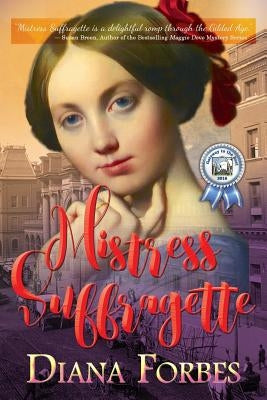 Mistress Suffragette by Forbes, Diana