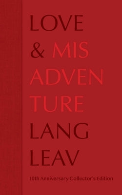 Love & Misadventure 10th Anniversary Collector's Edition: Volume 1 by Leav, Lang
