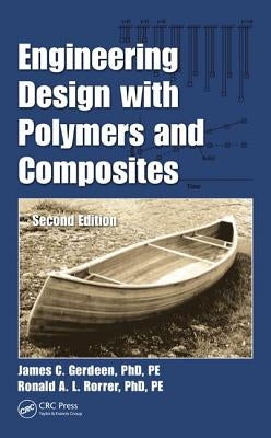 Engineering Design with Polymers and Composites by Gerdeen Phd Pe, James C.