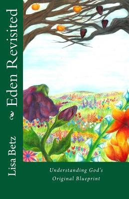 Eden Revisited by Betz, Lisa