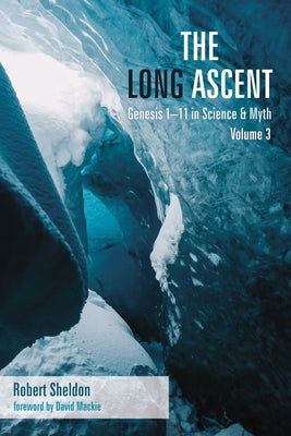 The Long Ascent, Volume 3 by Sheldon, Robert