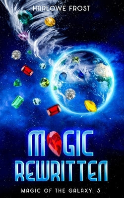 Magic Rewritten by Frost, Harlowe