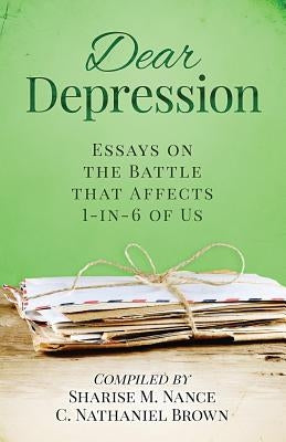Dear Depression: Essays on the Battle that Affects 1-in-6 of Us by McGuire, Arlene