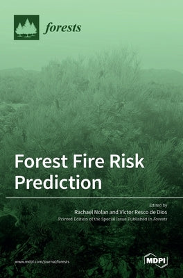 Forest Fire Risk Prediction by Nolan, Rachael