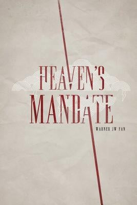 Heaven's Mandate: A Historical Novel by Fan, Warner Jw