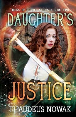 Daughter's Justice by Nowak, Thaddeus