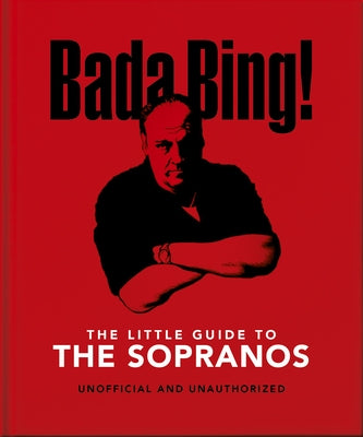 The Little Book of the Sopranos: The Only Ones You Can Depend on by Orange Hippo!