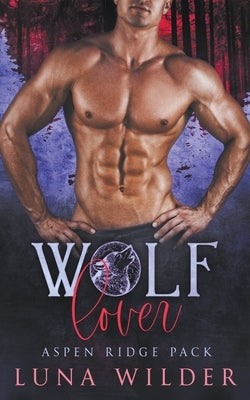 Wolf Lover by Wilder, Luna