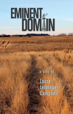 Eminent Domain by Leininger-Campbell, Laura