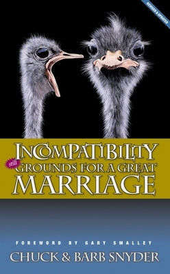 Incompatibility: Still Grounds for a Great Marriage by Snyder, Chuck