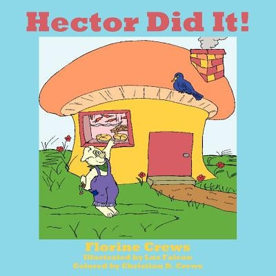 Hector Did It! by Crews, Florine