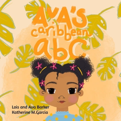 Ava's Caribbean ABC by Marshall Barker, Lois
