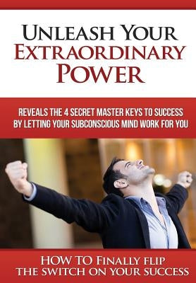 Unleash Your Extraordinary Power by Gomez, Manuel