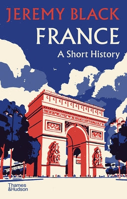 France: A Short History by Black, Jeremy