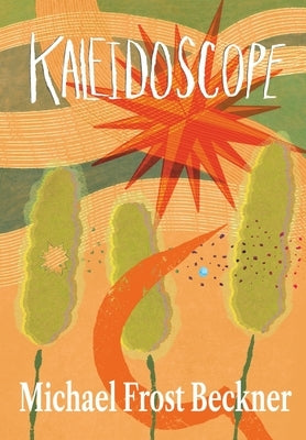 Kaleidoscope by Beckner, Michael Frost