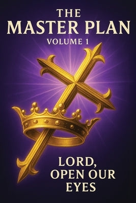 The Master Plan: Volume 1 by Green, Oscar J.