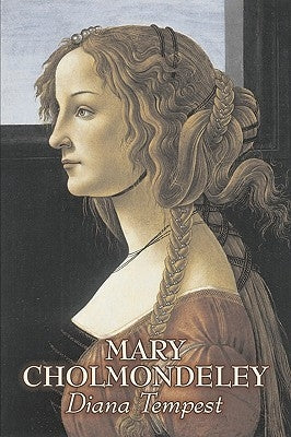 Diana Tempest by Mary Cholmondeley, Fiction, Classics, Literary by Cholmondeley, Mary