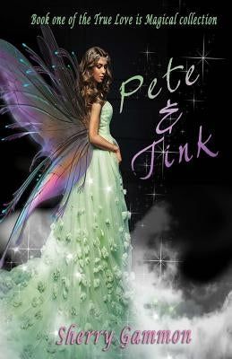 Pete & Tink by Gammon, Sherry