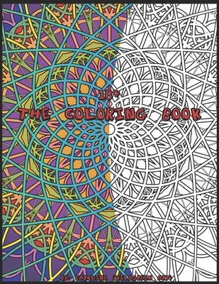 18+ The Coloring Book: Adult Mandala Coloring Book for Pin-up and Cannabis Lovers, A Trip Sitter's Guide by Gillitzer, Caroline A.