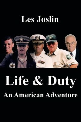 Life & Duty: An American Adventure by Joslin, Les