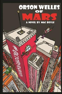 Orson Welles of Mars by Boyle, Mac