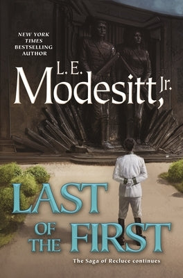 Last of the First by Modesitt, L. E.