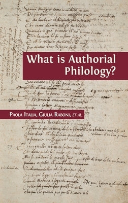 What is Authorial Philology? by Italia, Paola