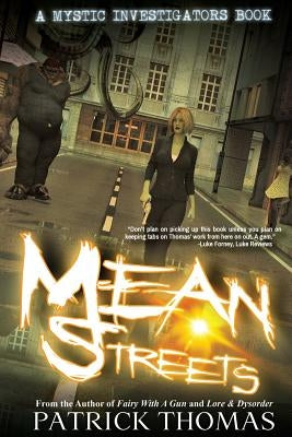 Mystic Investigators: Mean Streets: A Mystic Investigators Book by Thomas, Patrick
