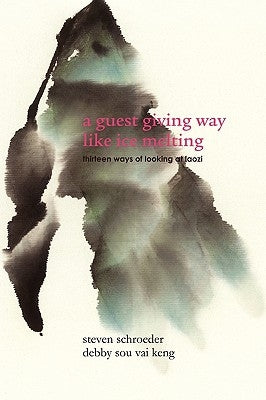 A Guest Giving Way Like Ice Melting by Schroeder, Steven