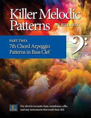 Killer Melodic Patterns - Part Two_Bass Clef by Keis, Bill
