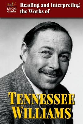 Reading and Interpreting the Works of Tennessee Williams by Hermann, Spring