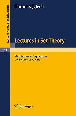 Lectures in Set Theory: With Particular Emphasis on the Method of Forcing by Jech, Thomas J.