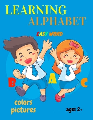 learning alphabet easy word colors pictures ages 2+: the big book tracing practice and ABC coloring book for kids by Letter, Tracing