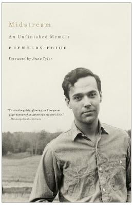 Midstream: An Unfinished Memoir by Price, Reynolds