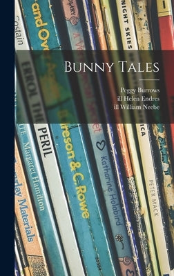 Bunny Tales by Burrows, Peggy