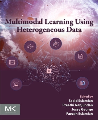 Multimodal Learning Using Heterogeneous Data by Eslamian, Saeid