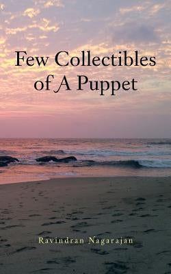 Few Collectibles of a Puppet by Nagarajan, Ravindran