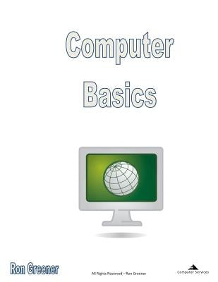 Computer Basics by Greener, Ronald