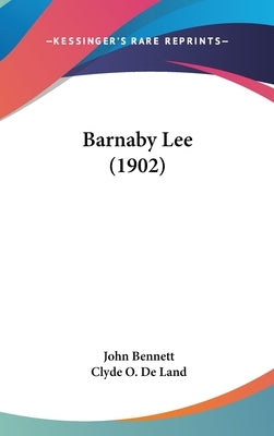 Barnaby Lee (1902) by Bennett, John